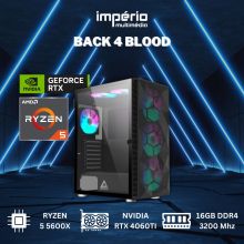 PC IM Back 4 Blood - R5 5600x / RTX 4060 Ti / 16GB